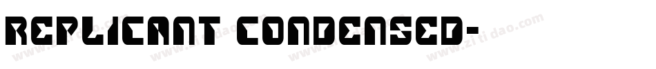 Replicant Condensed字体转换